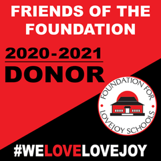 We are proud to support Lovejoy school district and Friends Of The Foundation
